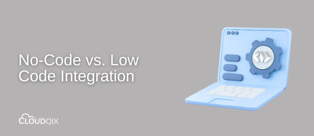 No-Code Integration vs. Low Code_ What’s the Difference