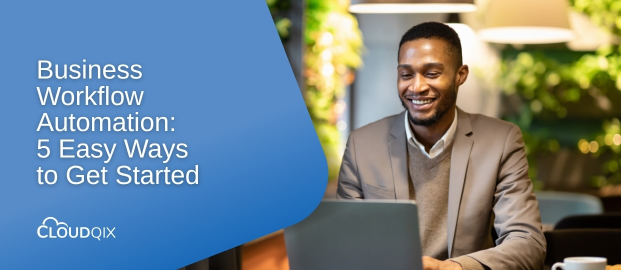Business Workflow Automation 5 Easy Ways to Get Started