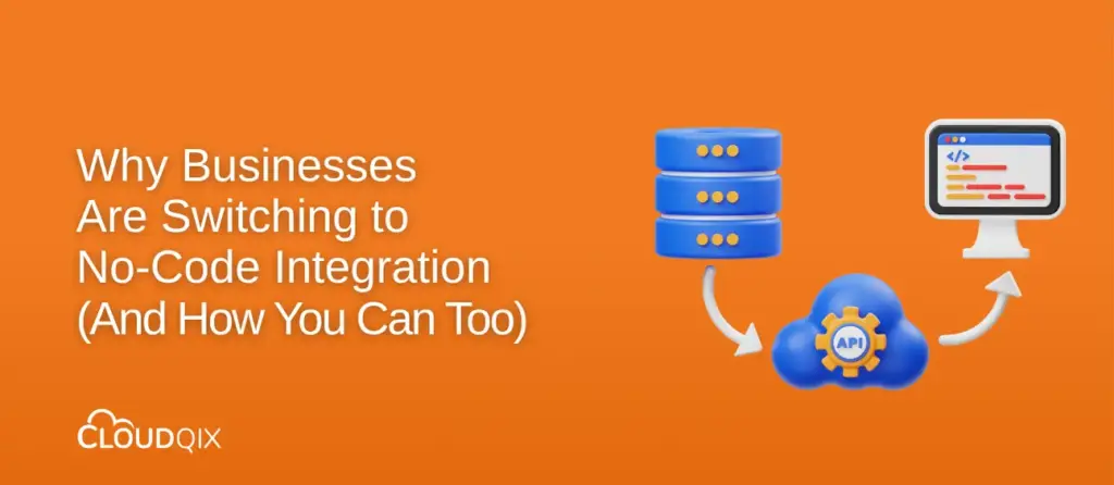 Why Businesses Are Switching to No-Code Integration (And How You Can Too)