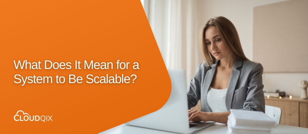 What Does It Mean for a System to Be Scalable