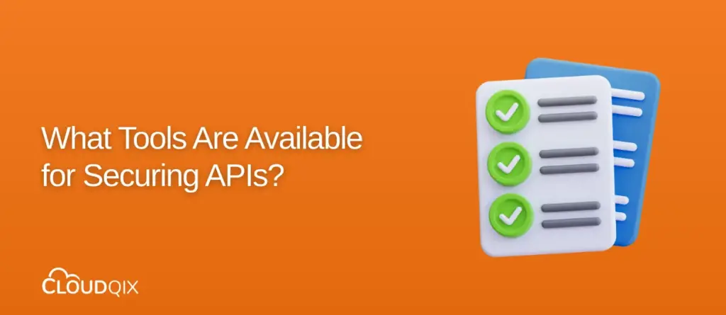 What Tools Are Available for Securing APIs