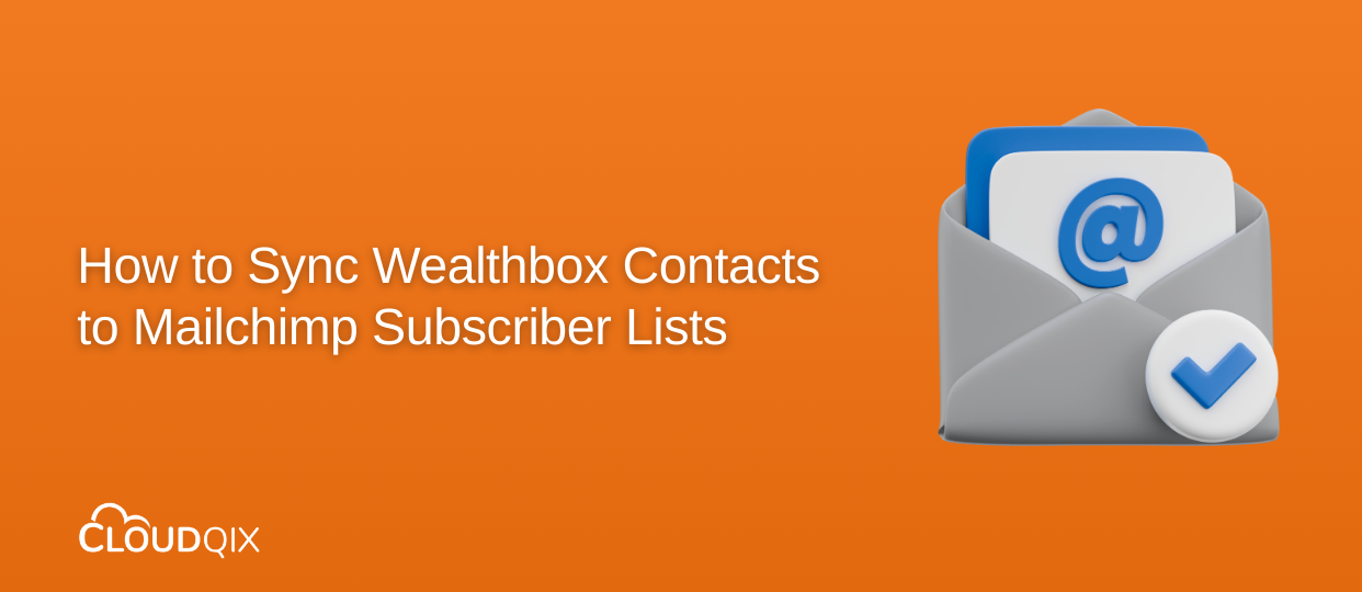 How to Sync Wealthbox Contacts to Mailchimp Subscriber Lists