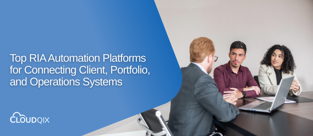 Top RIA Automation Platforms for Connecting Client, Portfolio, and Operations Systems