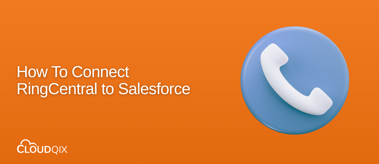 How To Connect RingCentral to Salesforce