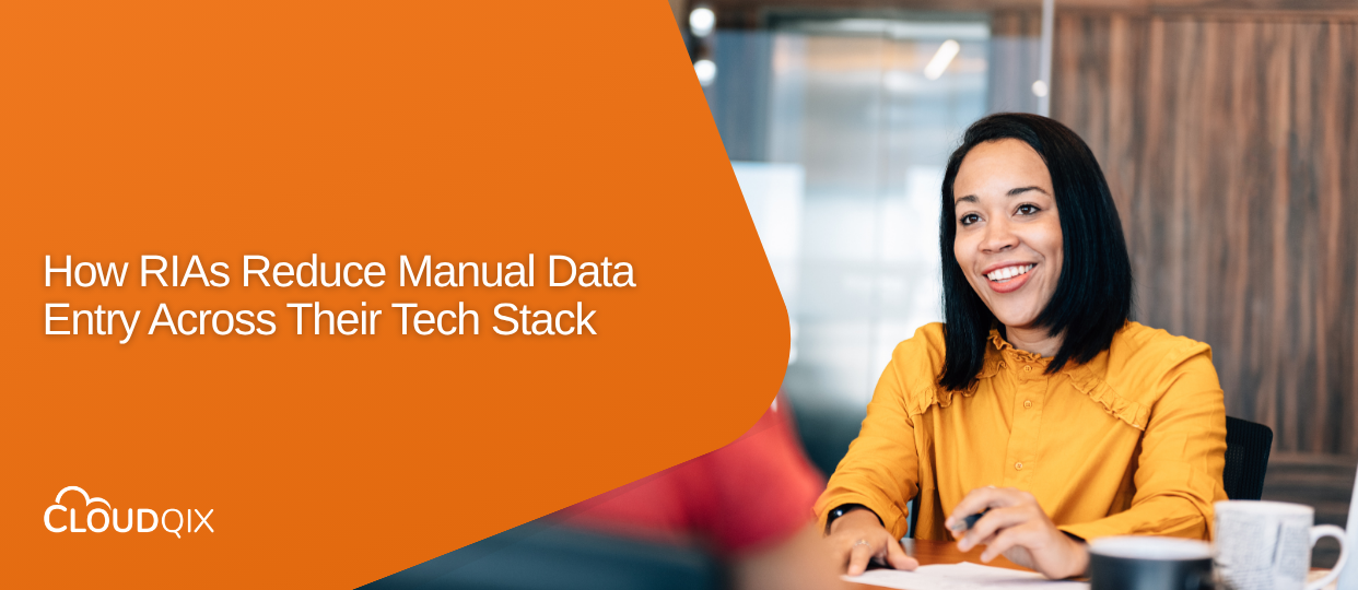 How RIAs Reduce Manual Data Entry Across Their Tech Stack