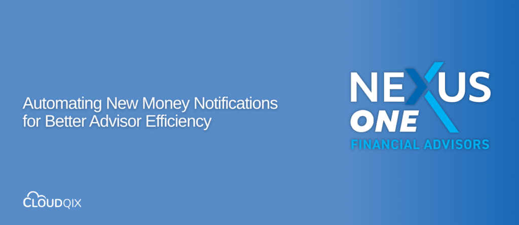 Automating New Money Notifications for Better Advisor Efficiency