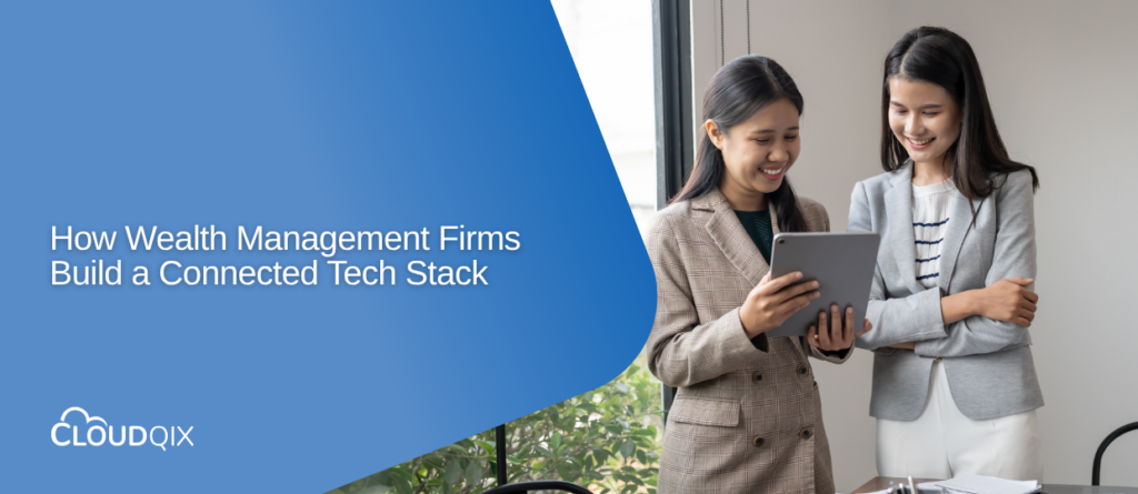 How Wealth Management Firms Build a Connected Tech Stack